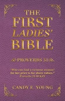 The First Ladies' Bible: Proverbs 31