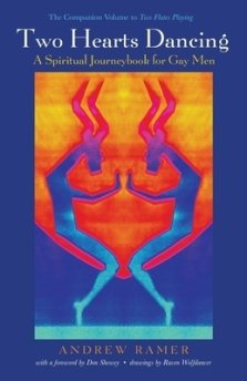 Two Hearts Dancing: A Spiritual Journeybook for Gay Men: The Companion Volume to Two Flutes Playing