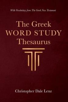 The Greek Word Study Thesaurus