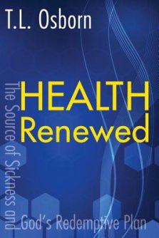 Health Renewed: The Source of Sickness and God's Redemptive Plan