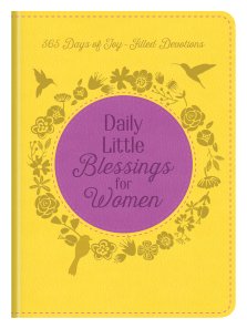 Daily Little Blessings for Women: 365 Days of Joy-Filled Devotions