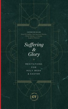 Suffering & Glory: Meditations for Holy Week and Easter
