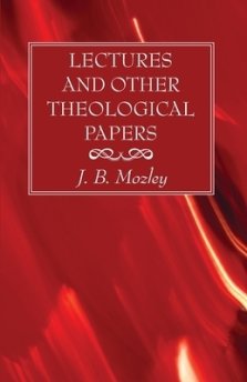 Lectures and Other Theological Papers