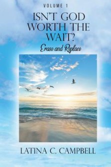 Isn't God Worth the Wait?: Erase and Replace