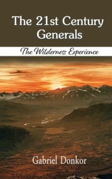 The 21st Century Generals: The Wilderness Experience