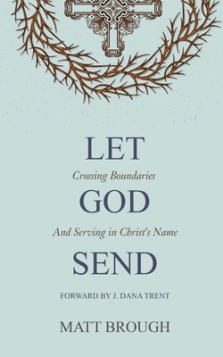 Let God Send: Crossing Boundaries and Serving in Christ's Name