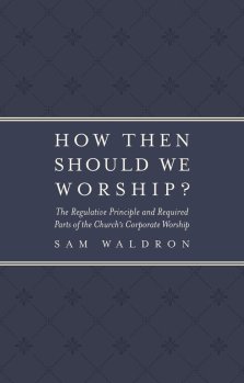 How Then Should We Worship?