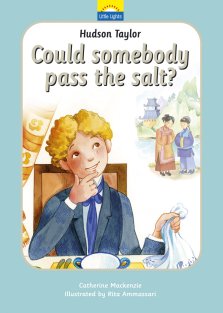 Hudson Taylor: Could somebody pass the salt?