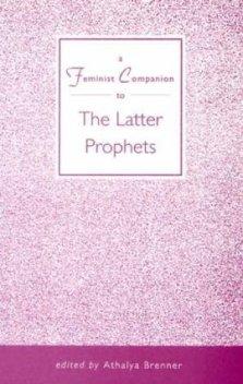 A Feminist Companion to the Latter Prophets