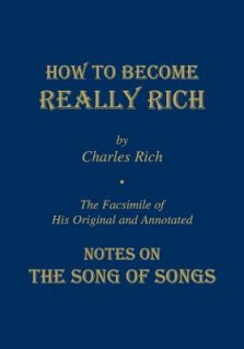 How to Become Really Rich ; Facsimile of His Original and Annotated Notes on the Song of Songs