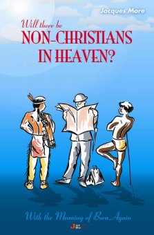 Will There be Non-Christians in Heaven?
