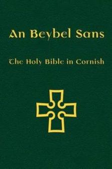 An Beybel Sans: The Holy Bible in Cornish