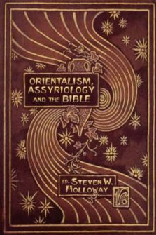 Orientalism, Assyriology And The Bible