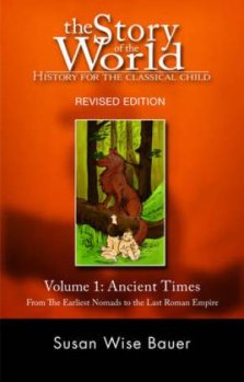 Story Of The World 1: Ancient Times - History for the Classical Child