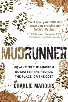 Mudrunner: Advancing the Kingdom No Matter the People, the Place, or the Cost