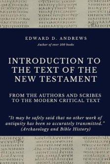 Introduction to the Text of the New Testament: From The Authors and Scribe to the Modern Critical Text
