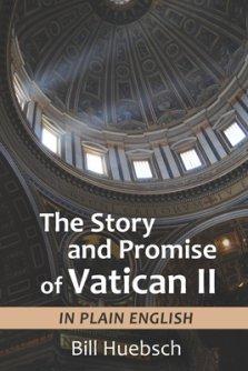 The Story and Promise of Vatican II: in Plain English