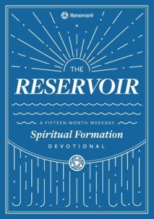 The Reservoir: A 15-Month Weekday Devotional for Individuals and Groups