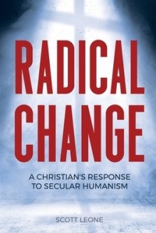 Radical Change: A Christian's Response to Secular Humanism