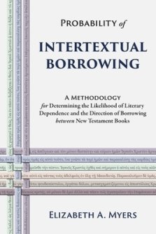 Probability of Intertextual Borrowing: A Methodology for Determining the Likelihood of Literary Dependence and the Direction of Borrowing between New