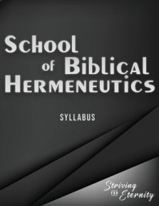 School of Biblical Hermenutics: Keys for Correctly Interpreting God's Word