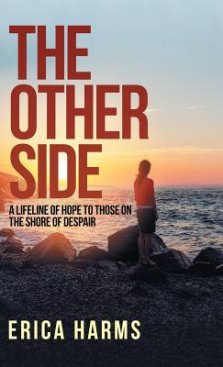 The Other Side: A Lifeline of Hope to Those on the Shore of Despair
