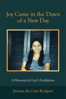 Joy Came in the Dawn of a New Day: A Memorial of God's Faithfulness