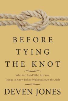 Before Tying the Knot: Who Am I and Who Are You: Things to Know Before Walking Down the Aisle