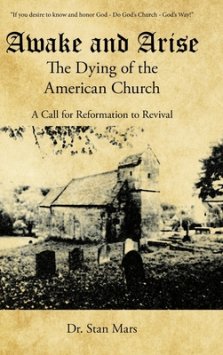 Awake and Arise the Dying of the American Church: A Call for Reformation to Revival