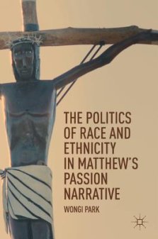Politics Of Race And Ethnicity In Matthew\'s Passion Narrative