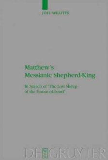 Matthew\'s Messianic Shepherd-king