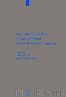 The Concept of Exile in Ancient Israel and Its Historical Contexts