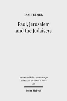 Paul, Jerusalem and the Judaisers: The Galatian Crisis in Its Broadest Historical Context