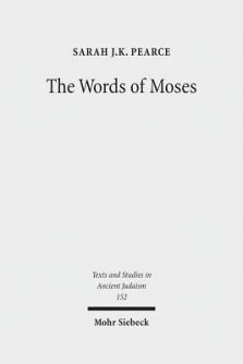 The Words of Moses: Studies in the Reception of Deuteronomy in the Second Temple Period