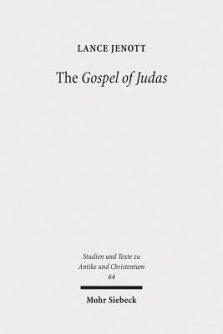 The Gospel of Judas: Coptic Text, Translation, and Historical Interpretation of 'The Betrayer's Gospel'