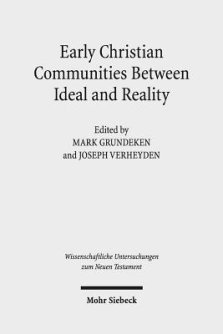 Early Christian Communities Between Ideal and Reality