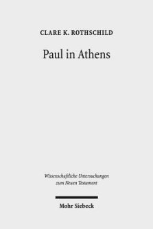 Paul in Athens: The Popular Religious Context of Acts 17