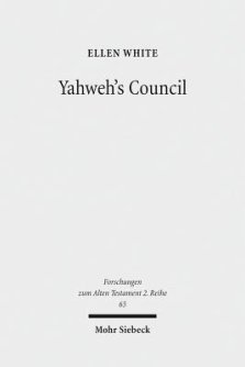 Yahweh's Council: Its Structure and Membership