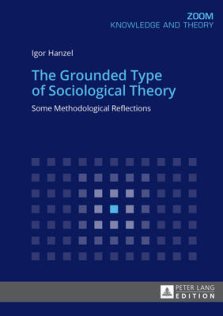 The Grounded Type of Sociological Theory; Some Methodological Reflections
