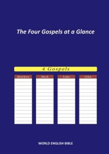 The Four Gospels at a Glance:WORLD ENGLISH BIBLE