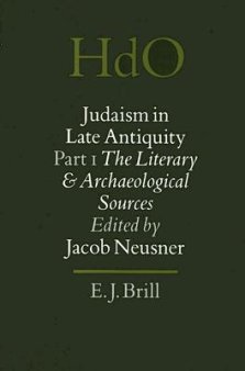 Judaism in Late Antiquity 1. the Literary and Archaeological Sources
