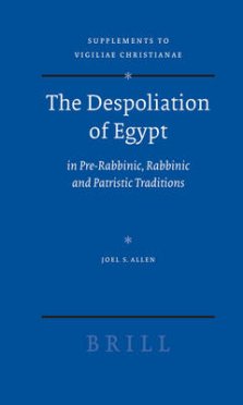 The Despoliation of Egypt: In Pre-Rabbinic, Rabbinic and Patristic Traditions