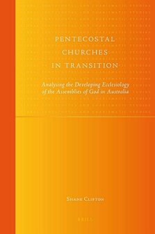 Pentecostal Churches in Transition: Analysing the Developing Ecclesiology of the Assemblies of God in Australia