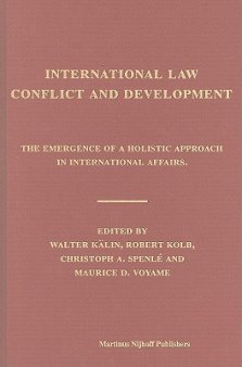 International Law, Conflict and Development: The Emergence of a Holistic Approach in International Affairs