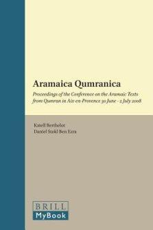 Aramaica Qumranica: Proceedings of the Conference on the Aramaic Texts from Qumran in Aix-En-Provence 30 June - 2 July 2008