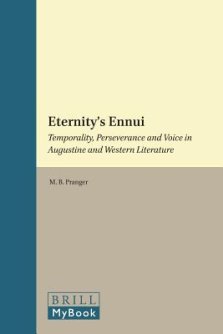 Eternity's Ennui: Temporality, Perseverance and Voice in Augustine and Western Literature