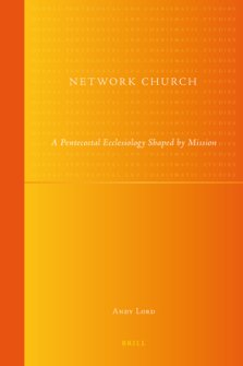 Network Church: A Pentecostal Ecclesiology Shaped by Mission