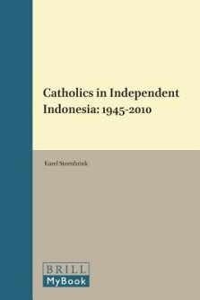 Catholics in Independent Indonesia: 1945-2010