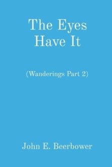 The Eyes Have It: (Wanderings Part 2)