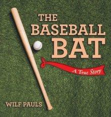 The Baseball Bat: A True Story